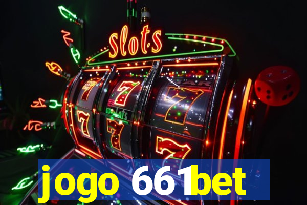 jogo 661bet